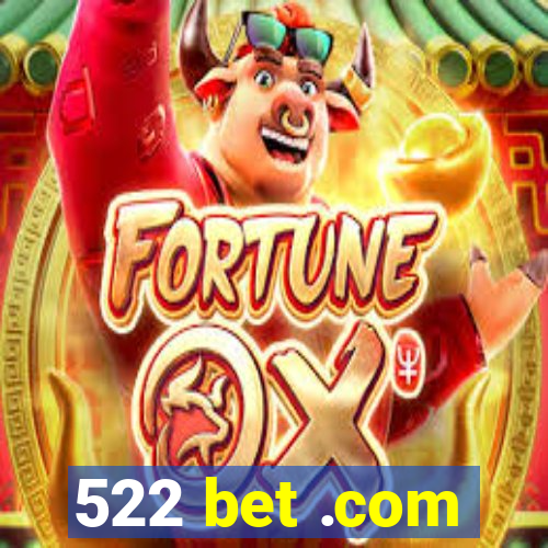 522 bet .com